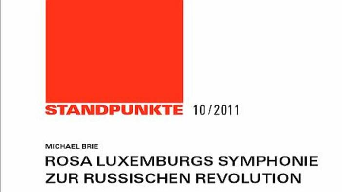 Rosa Luxemburgs Symphonie zur russischen Revolution