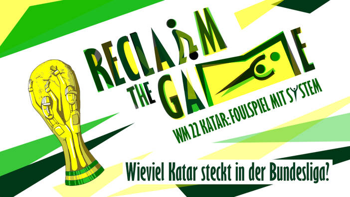 Reclaim the Game! WM22 Katar: Foulspiel mit System